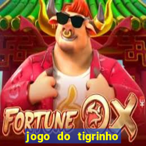 jogo do tigrinho deposito minimo 1 real